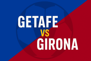 Girona vs Getafe: A Clash of La Liga Rivals