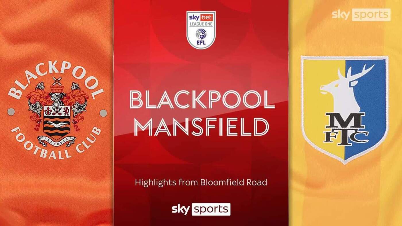 Blackpool Faces Mansfield Town: Match Recap and Analysis
