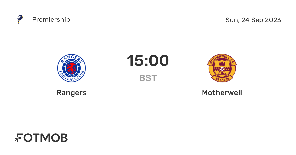 Motherwell vs Rangers: A Thrilling Encounter on the Pitch