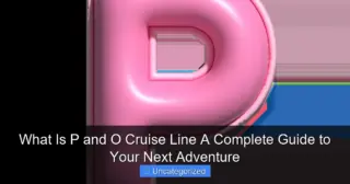The Rise of P&O Cruise: A New Era in Cruising