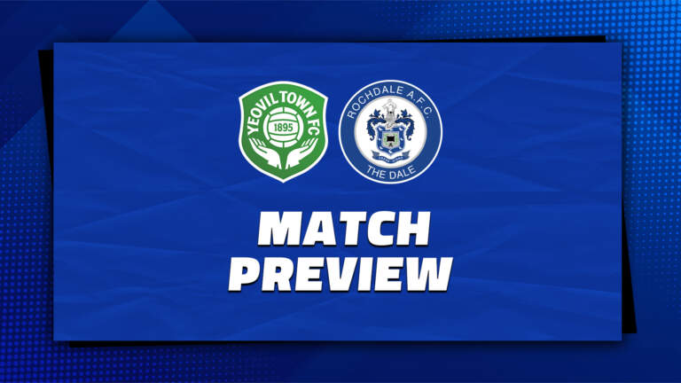 Yeovil Town vs Rochdale: Match Preview and Predictions