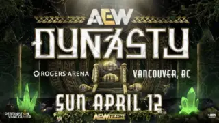 Aew dynasty 2026: Vancouver Hosts : A Night of Championship Showdowns