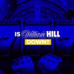 Is William Hill down today: app, website and login checks 